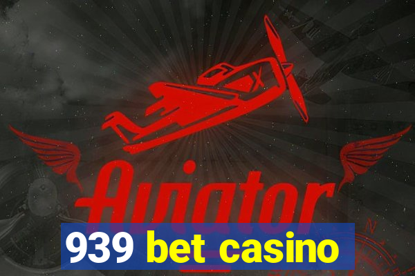 939 bet casino